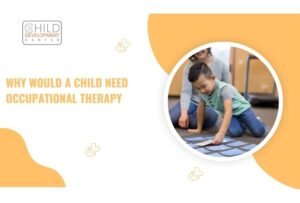 Why would a child need occupational therapy